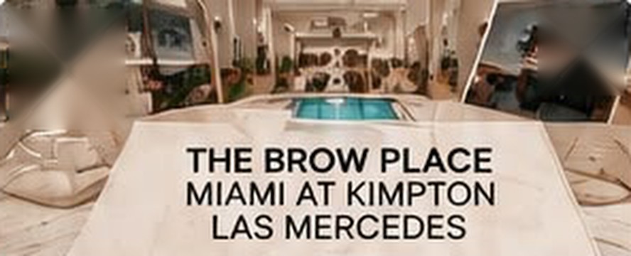 The Brow Place Miami at Kimpton Las Mercedes
